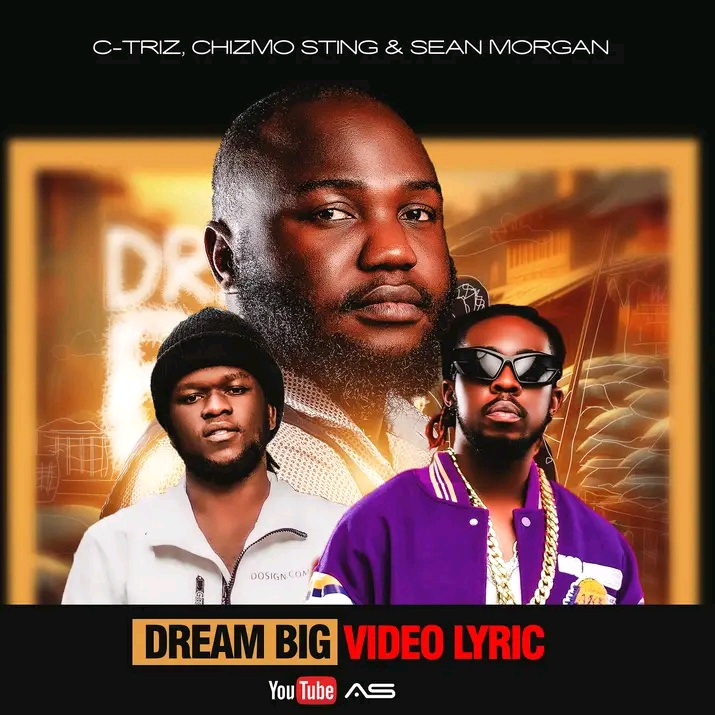 Dream Big Feat. Chizmo Sting & Sean Morgan